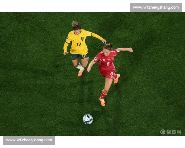 世界杯焦点战丹麦迎战澳大利亚北欧铁军对决袋鼠军团强强碰撞